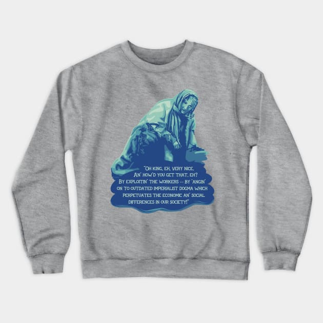 Holy Grail Peasant Against Imperialist Dogma Crewneck Sweatshirt by Slightly Unhinged